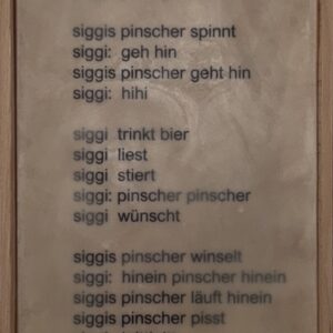 ‚siggis pinscher‘ – hommage à ernst jandl zu ‚ottos mops‘, weiß